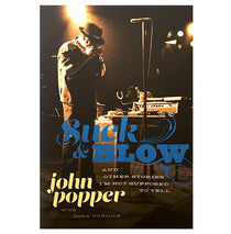 Blues Traveler - Suck & Blow - Autobiography by John Popper